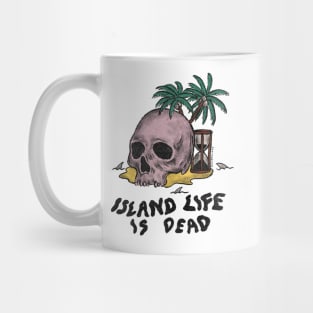 Island Life is Dead Mug